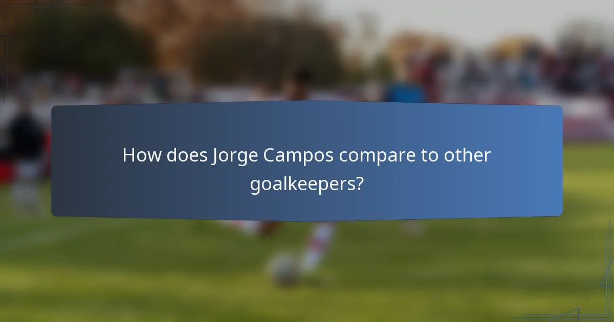 How does Jorge Campos compare to other goalkeepers?